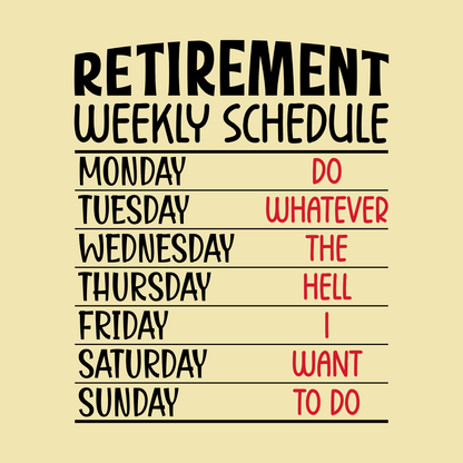 Weekly Retirement T-Shirt