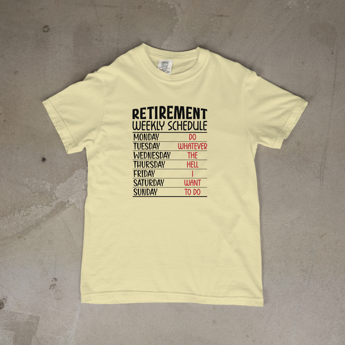 Weekly Retirement T-Shirt