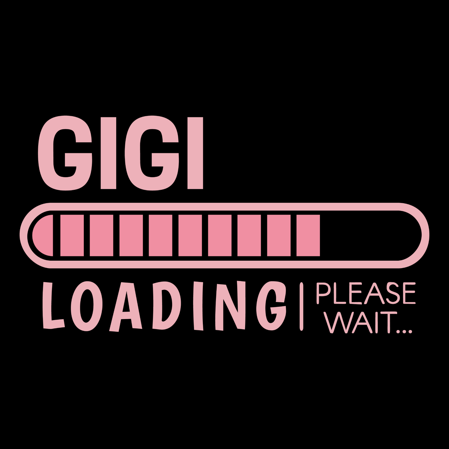 GIGI Loading Please Wait T-Shirt
