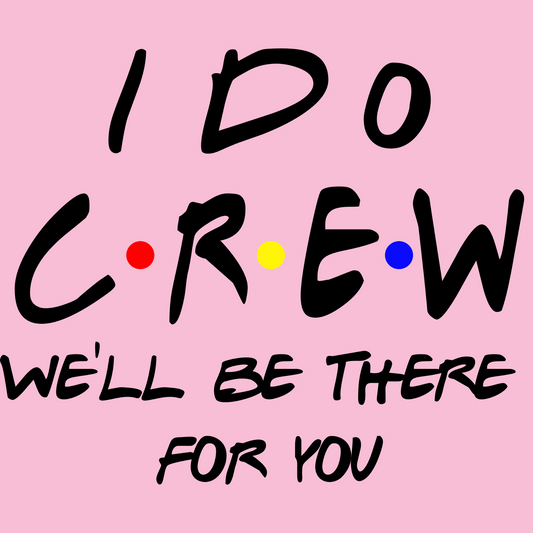 I Do Crew Friends TV Theme T-Shirt