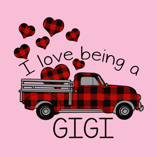 I Love being a GIGI T-Shirt