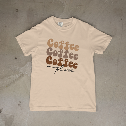 Coffee Coffee Coffee Please T-Shirt
