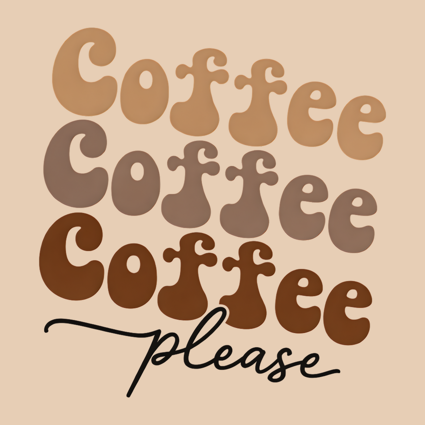 Coffee Coffee Coffee Please T-Shirt
