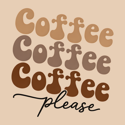 Coffee Coffee Coffee Please T-Shirt