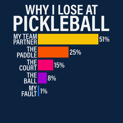 Why I Lose At Pickleball T-Shirt